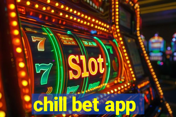 chill bet app